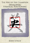 THE WAY OF THE CHAMPION - Developing Strategic Positioning